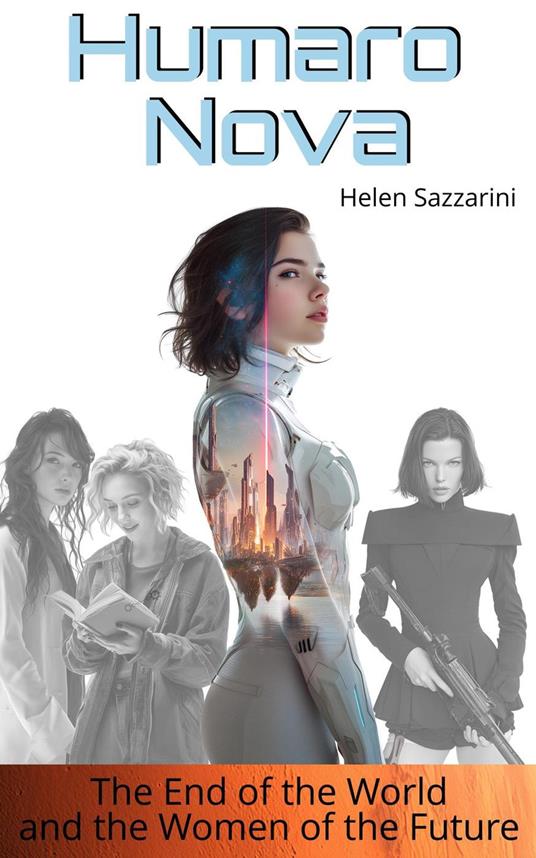 Humaro Nova – The End of the World and the Women of the Future