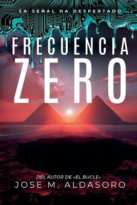Frecuencia Zero - Jose M Aldasoro - cover