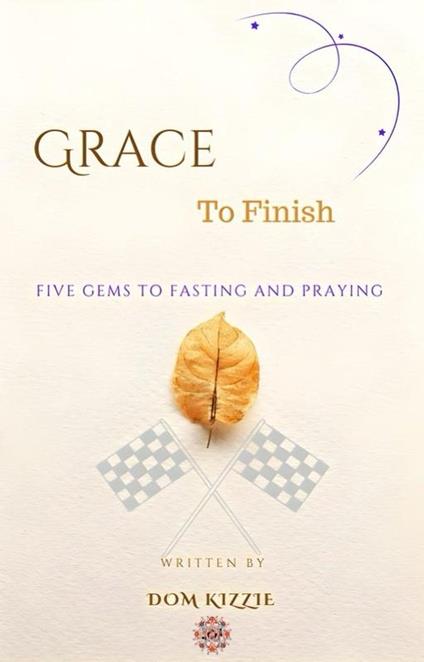 Grace To Finish