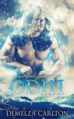 Odin: En Beskyttende Gargoyle-Romanse - Demelza Carlton - cover