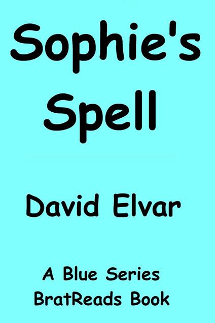Sophie's Spell - David Elvar - ebook
