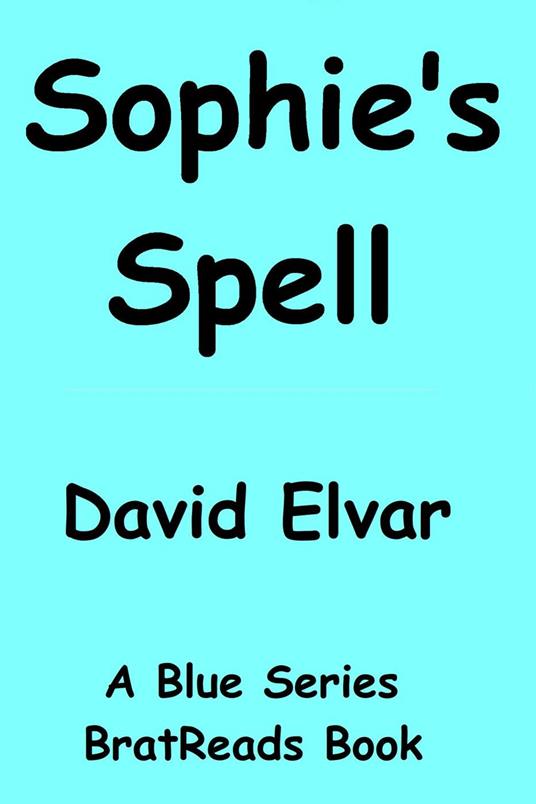 Sophie's Spell - David Elvar - ebook