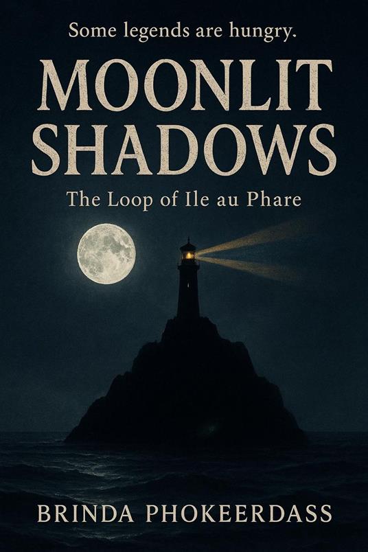 Moonlit Shadows: The Loop of Île au Phare - Brinda Phokeerdass - ebook