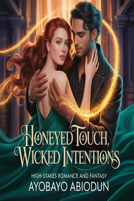 Honeyed Touch, Wicked Intentions