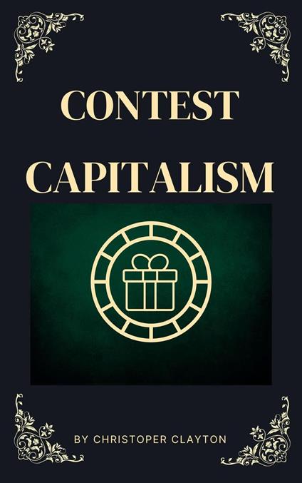 Contest Capitalism