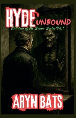 Hyde Unbound - Aryn Bats - cover