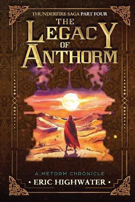 The Legacy of Anthorm - Eric Highwater - cover