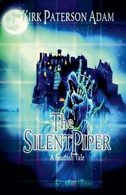 The Silent Piper - Kirk Paterson Adam - cover