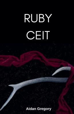 Ruby Ceit - Aidan Gregory - cover