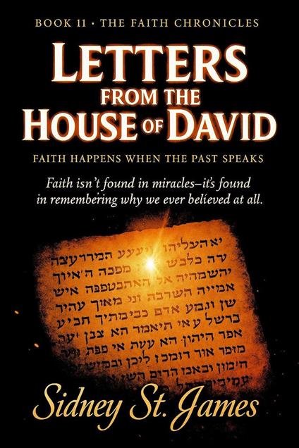 Letters from the House of David - Faith Happens When the Past Speaks
