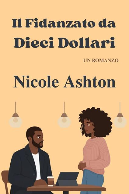 Il Fidanzato da Dieci Dollari - Nicole Ashton - ebook