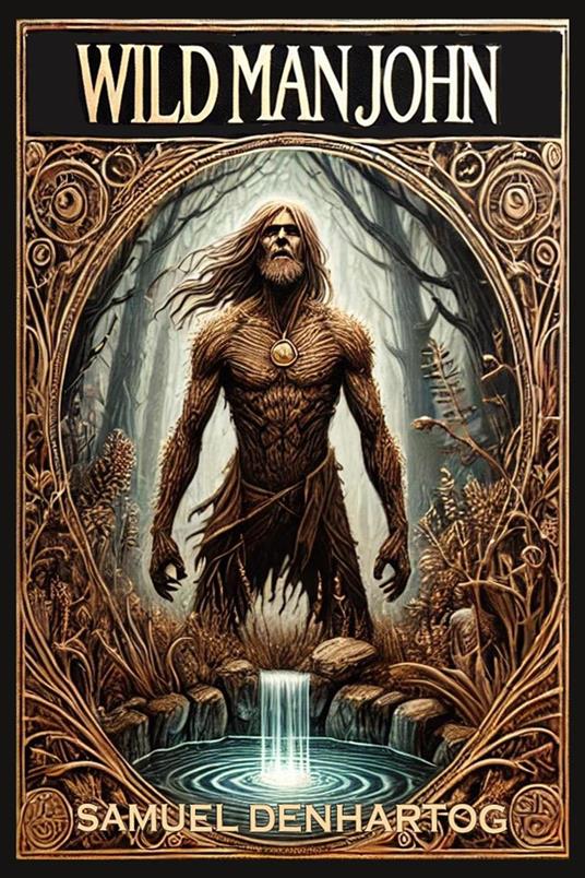 Wild Man John - Samuel DenHartog - ebook