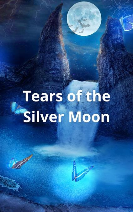 Tears of the Silver Moon