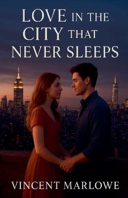 Love in the City That Never Sleeps - Vincent Marlowe - cover