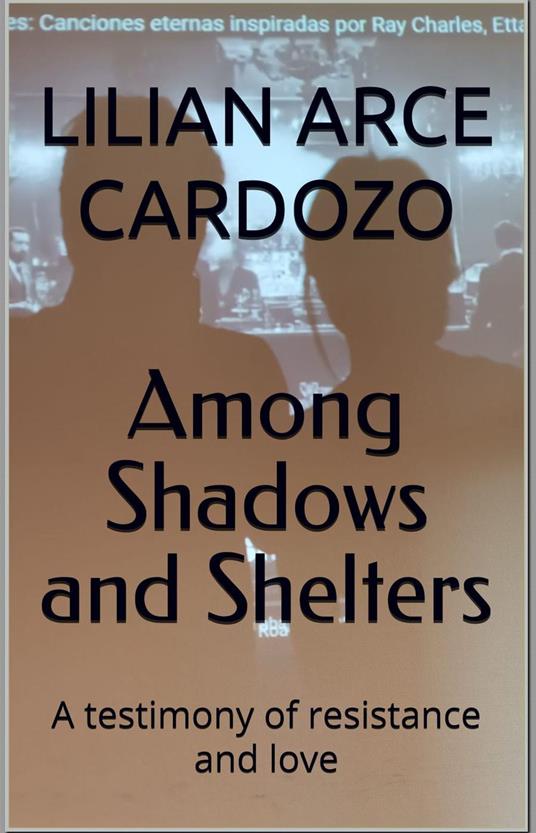 Among Shadows and Shelte