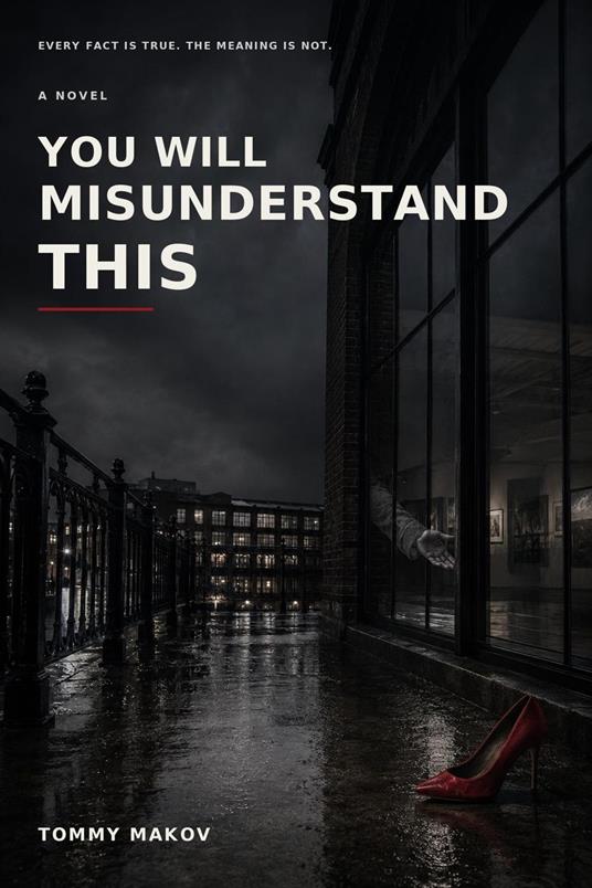YOU WILL MISUNDERSTAND THIS