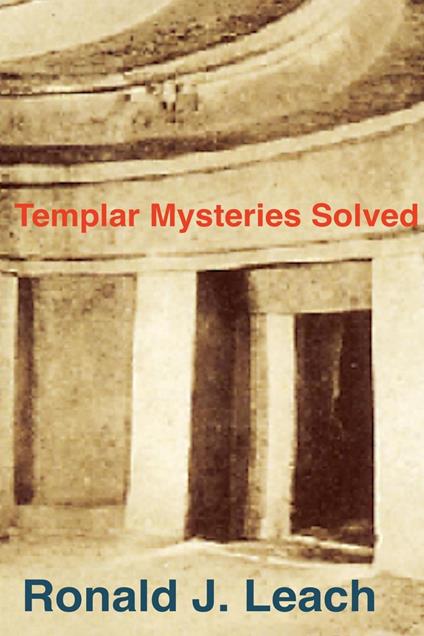 Templar Mysteries Solved