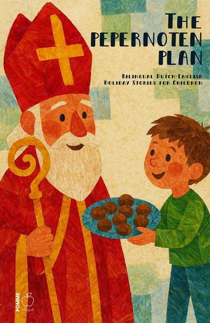The Pepernoten Plan: Bilingual Dutch-English Holiday Stories for Children