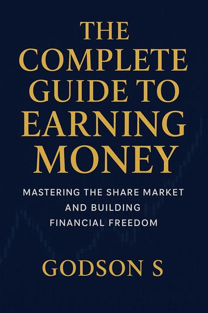 The Complete Guide To Earing Money