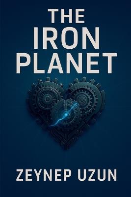 The Iron Planet - Zeynep Uzun - cover