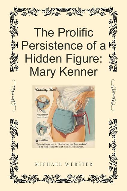 The Prolific Persistence of a Hidden Figure: Mary Kenner