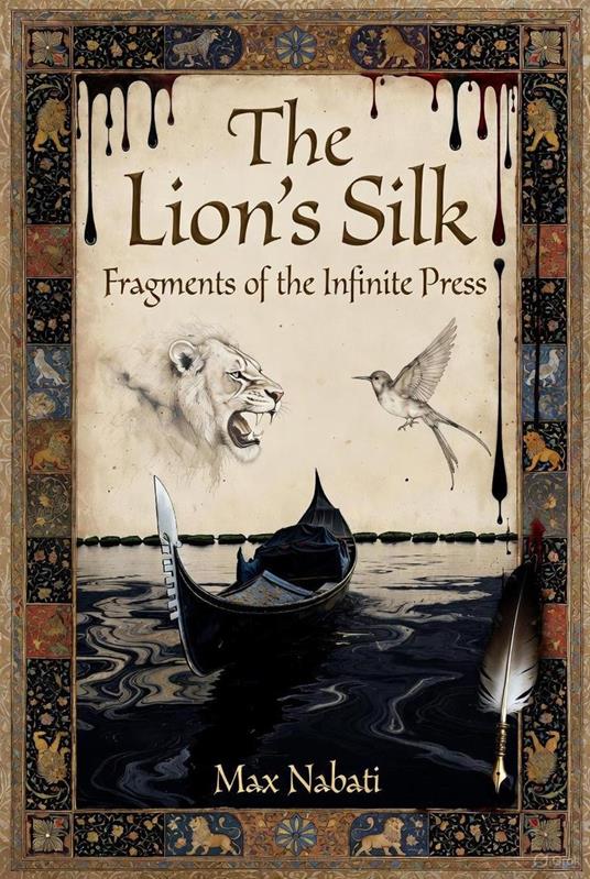 The Lion’s Silk: Fragments of the Infinite Press