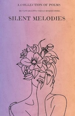 Silent Melodies - Tanyaradzwa Vimbai Mombeshora - cover