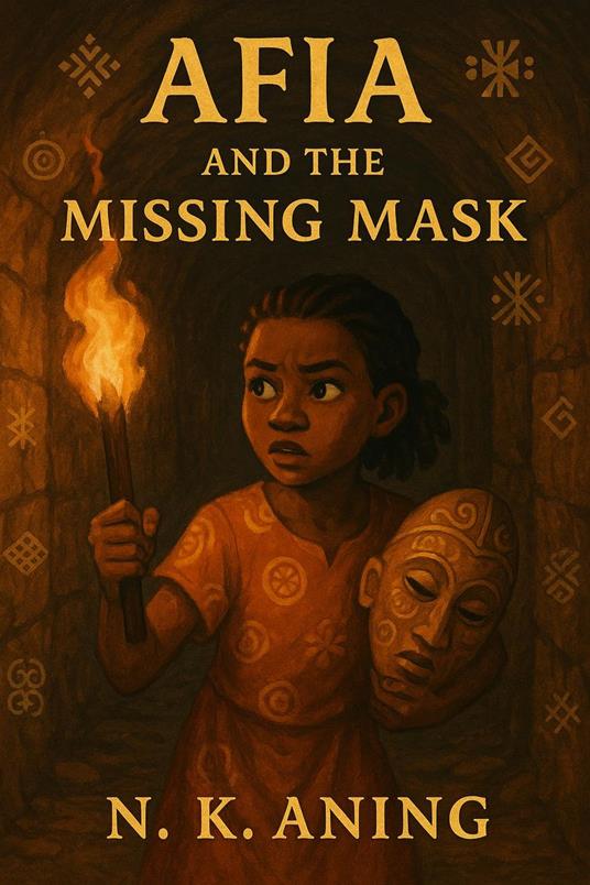 Afia and the Missing Mask - N.K. Aning - ebook