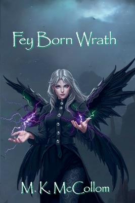 Fey Born Wrath - M K McCollom - cover