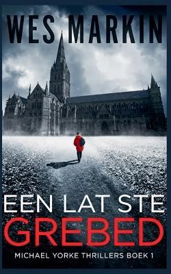 Een Lat Ste Grebed - Wes Markin - cover