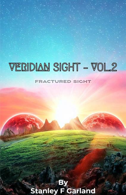 Veridian Sight - VOL.2 ; Fractured Sight