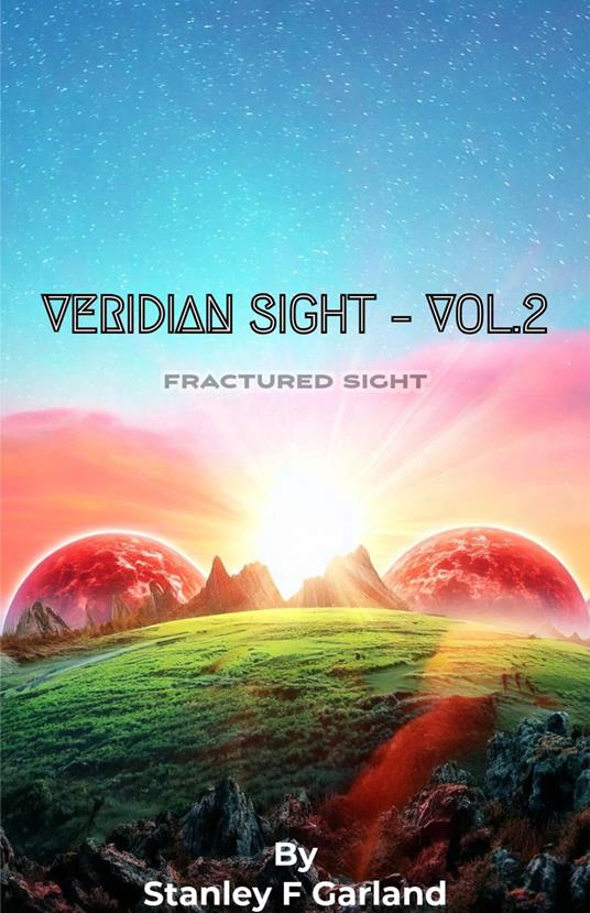 Veridian Sight - VOL.2 ; Fractured Sight