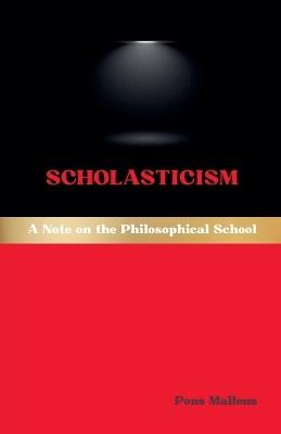 Scholasticism: A Note on the Philosophical School - Pons Malleus - cover