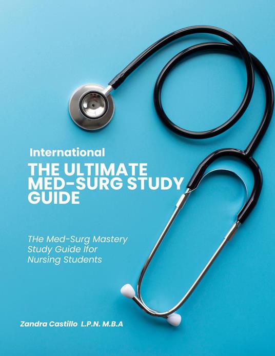 The Ultimate Med-Surg Study Guide