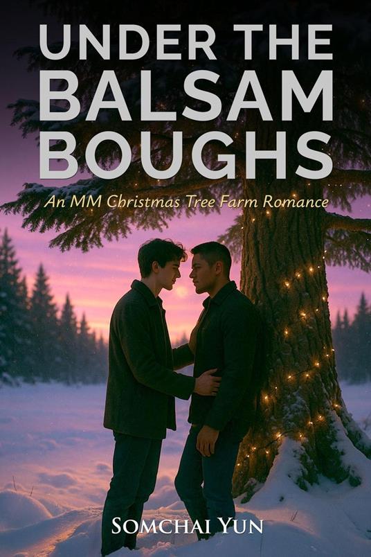 Under the Balsam Boughs - An MM Christmas Tree Farm Romance