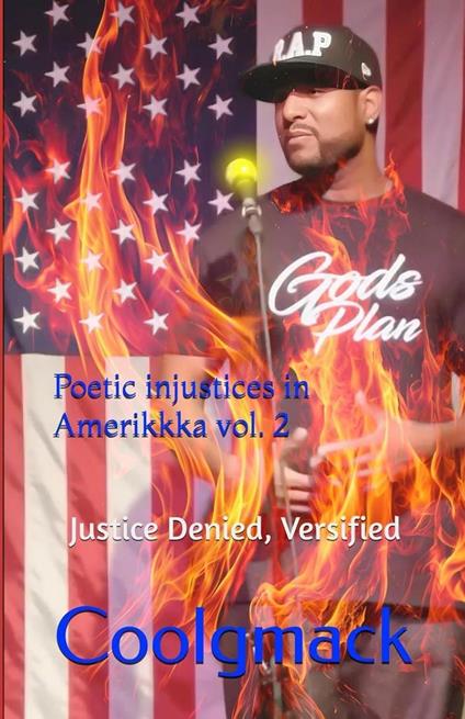 Poetic Injustices in AmeriKKKa vol.2 Justice Denied, Versified