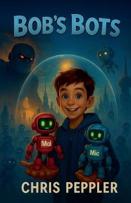 Bob's Bots - Christopher Peppler - cover