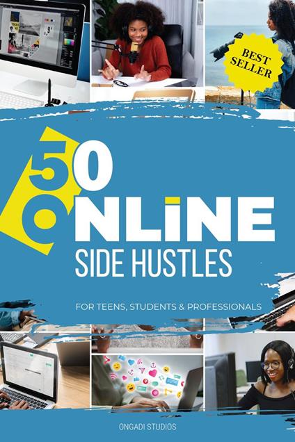 50 Online Side Hustles - For Teens, Students & Professionals