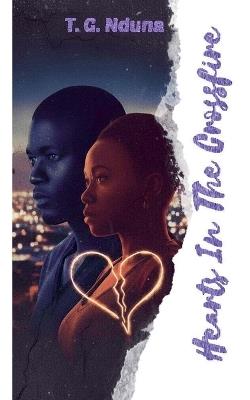 Hearts In The Crossfire - T G Nduna - cover