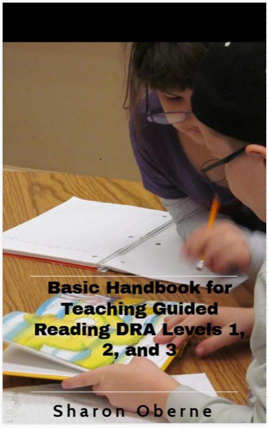 Basic Handbook for Teaching Guided Reading DRA Levels 1, 2, and 3