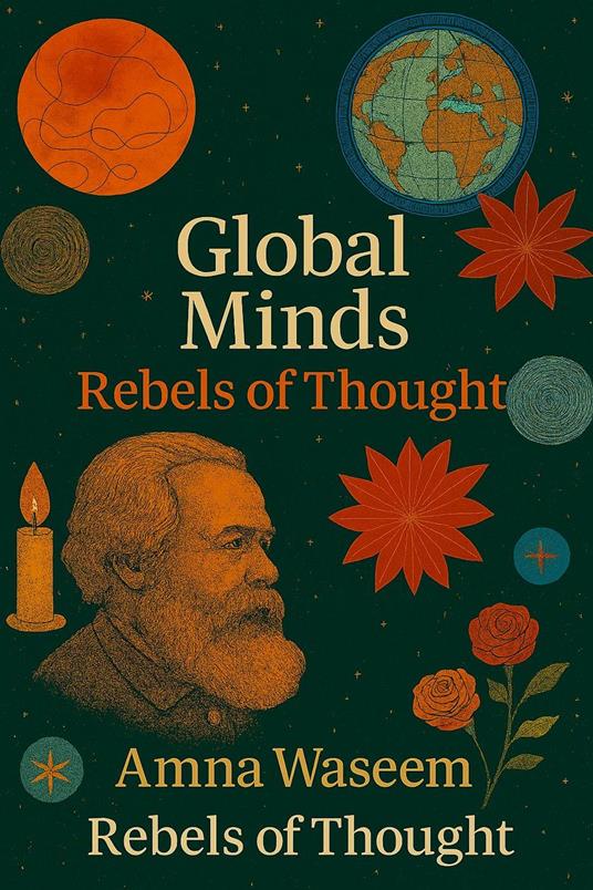Global Minds: Rebels of Thought