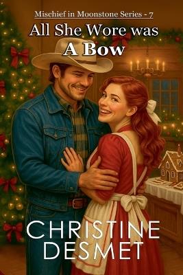 All She Wore Was a Bow - Christine Desmet - cover