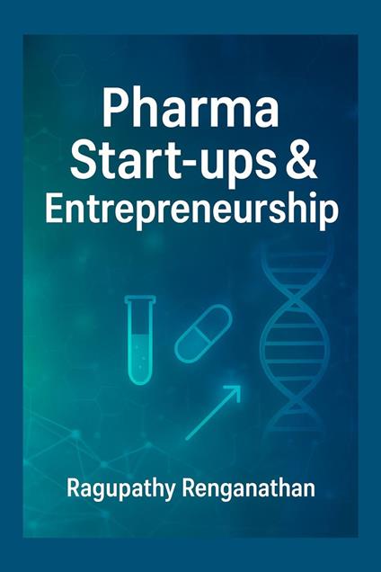 Pharma Start-ups & Entrepreneurship