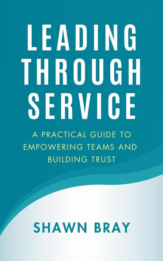 Leading Through Service