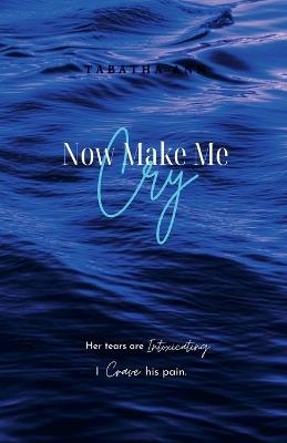 Now Make Me Cry - Tabatha Ann - cover