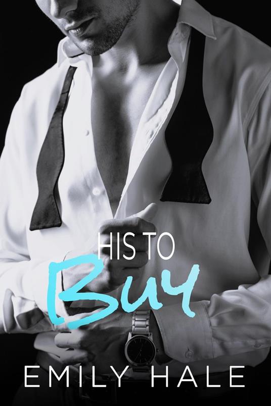 His To Buy: A Billionaire Romance
