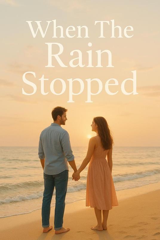 When the Rain Stopped