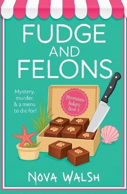 Fudge and Felons - Nova Walsh - cover