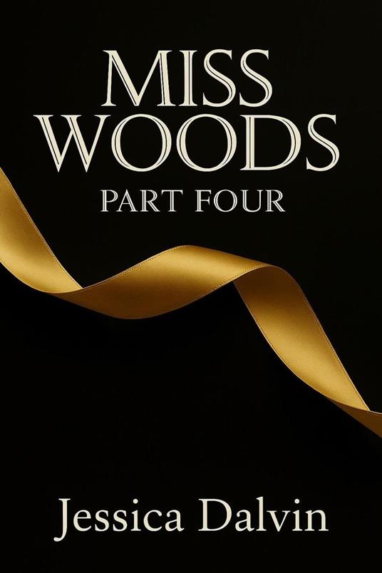 Miss Woods: Part Four