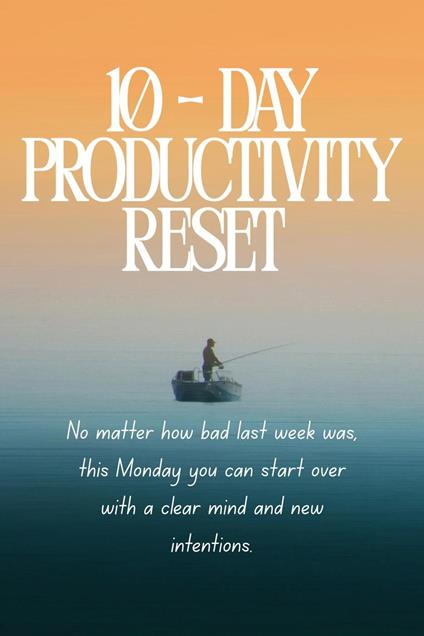 10-Day Productivity Reset
